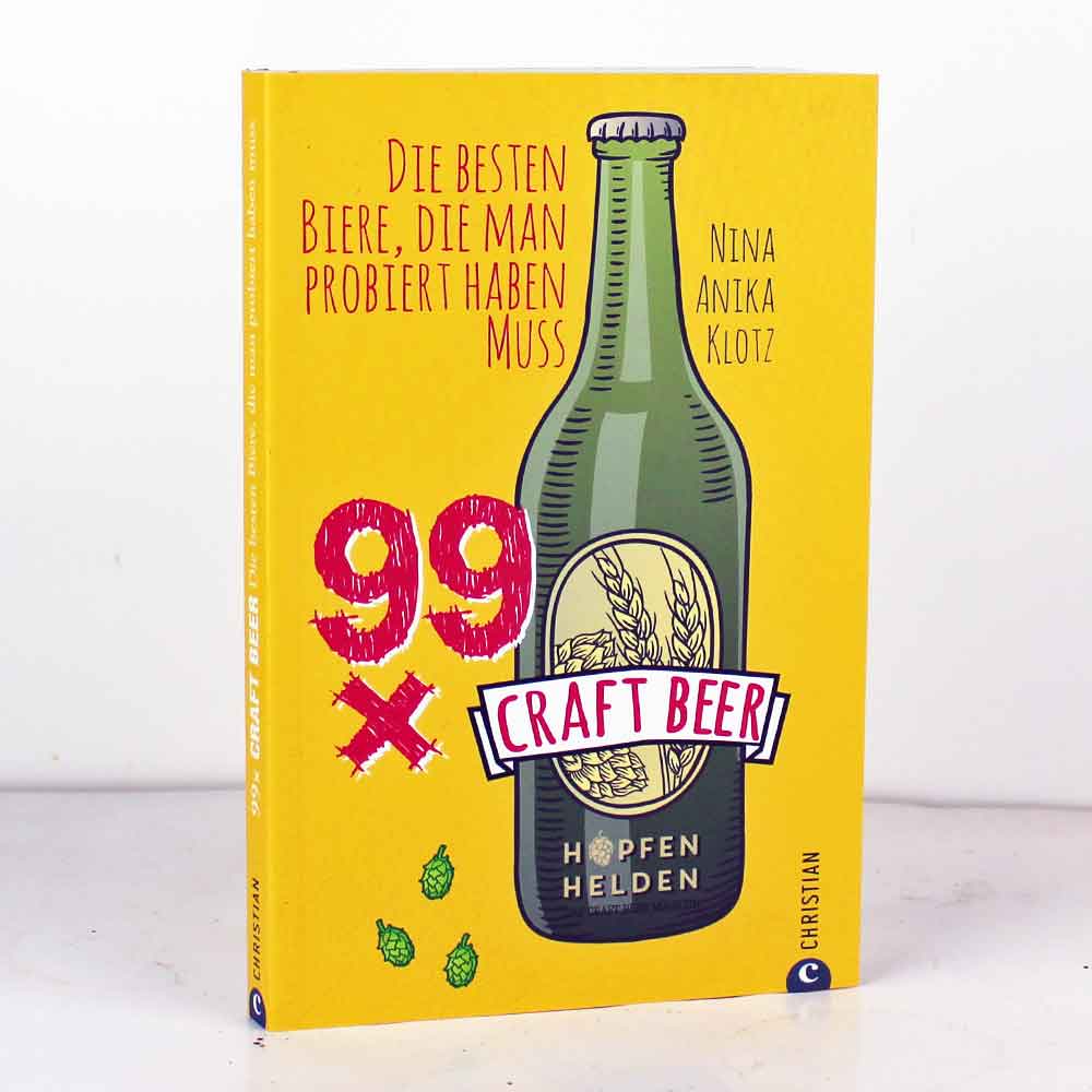 Bild von BUCH - Die besten Biere, die man probiert haben muss - 99 x CRAFT BEER - von Nina Anika Klotz